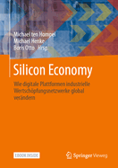 Silicon Economy: Wie Digitale Plattformen Industrielle Wertschpfungsnetzwerke Global Ver?ndern