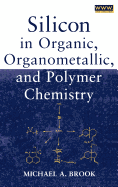 Silicon in Organic, Organometallic, and Polymer Chemistry