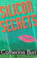 Silicon Secrets - Burr, Catherine