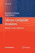 Silicone Composite Insulators: Materials, Design, Applications