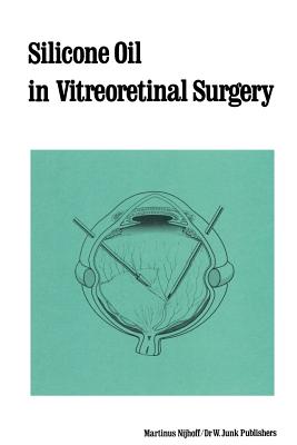 Silicone Oil in Vitreoretinal Surgery - Zivojnovic, R