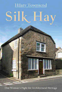 Silk Hay: One Woman's Fight for Architectural Heritage