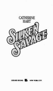 Silken Savage - Hart, Catherine