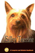 Silky Terrier: A Complete Handbook - Tabler, Judith