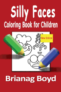 Silly Faces Coloring Book for Children: Coloring Book for Children