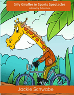 Silly Giraffes in Sports Spectacles: A Coloring Adventure