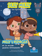 Silly Milly and the Spooky Sleepover (Milly l'Espigle Et La Soire Pyjama Effrayante) Bilingual Eng/Fre