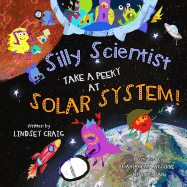 Silly Scientists Take a Peeky at the Solar System!