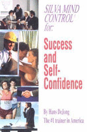 Silva Mind Control for Success and Self-Confidence - DeJong, Hans (Read by)
