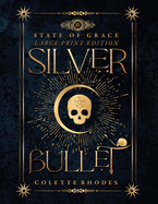 Silver Bullet: State of Grace 2 - Large Print Edition