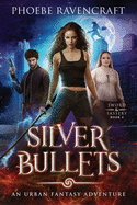 Silver Bullets: An Urban Fantasy Adventure