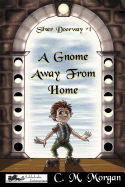 Silver Doorway #1: A Gnome Away from Home