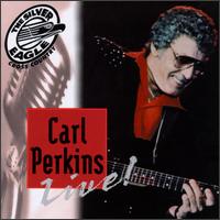 Silver Eagle Cross Country Presents Live: Carl Perkins - Carl Perkins