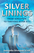 Silver Linings: From Surviving to Thriving After 9/11