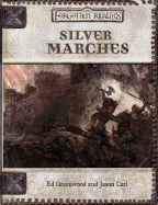 Silver Marches: Forgotten Realms Supplement - Greenwood, Ed, and Carl, Jason