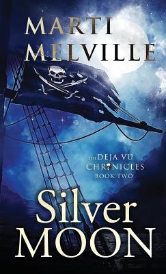 Silver Moon: The Deja vu Chronicles - Melville, Marti, and Koehler, K H (Editor), and Jayde, Fiona (Cover design by)