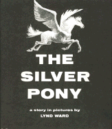 Silver Pony - Ward, Lynd