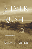 Silver Rush: a Silverton novella