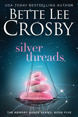 Silver Threads - Crosby, Bette Lee