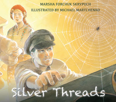 Silver Threads - Forchuk Skrypuch, Marsha