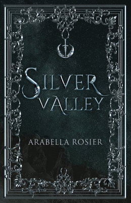 Silver Valley - Rosier, Arabella