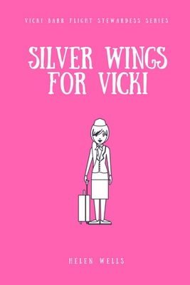 Silver Wings for Vicki - Wells, Helen
