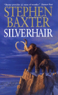 Silverhair - Baxter, Stephen, and The Orion, Publishing Grou