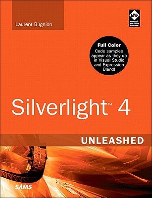 Silverlight 4 Unleashed - Bugnion, Laurent