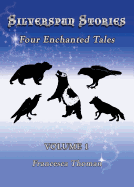 Silverspun Stories: Four Enchanted Tales