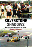 Silverstone Shadows: Close to the Action in the 80s & 90s