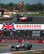 Silverstone: The Home of British Motor Racing
