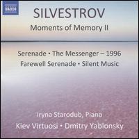 Silvestrov: Moments of Memory II - Iryna Starodub (piano); Kiev Virtuosi; Dmitry Yablonsky (conductor)
