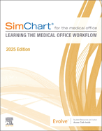 Simchart for the Medical Office: Learning the Medical Office Workflow - 2025 Edition