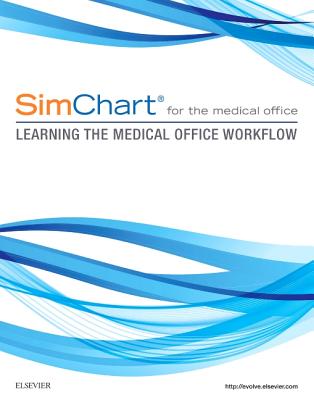 Simchart for the Medical Office: Learning the Medical Office Workflow - Elsevier