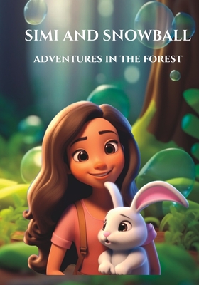 Simi and Snowball: Adventures in the Forest - Panesar, Simran