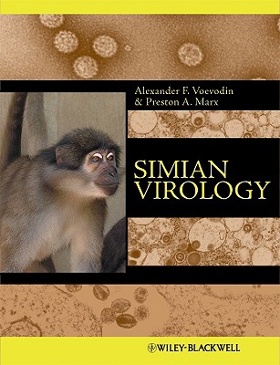 Simian Virology - Voevodin, Alexander F, and Marx, Preston A