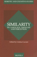 Similarity: In Language, Thought and Perception