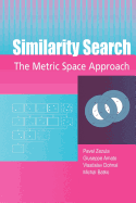 Similarity Search: The Metric Space Approach