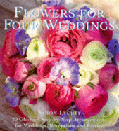 Simon Lycett's Flowers For Four Weddings