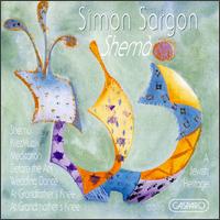 Simon Sargon: Shma - A Jewish Heritage - Christopher Adkins (cello); Deborah Baron (flute); Lila Deis (soprano); Simon Sargon (piano); Stephen Dubov (tenor);...