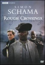 Simon Schama's Rough Crossings [WS]