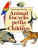 Simon & Schuster Animal Encyclopedia for Children