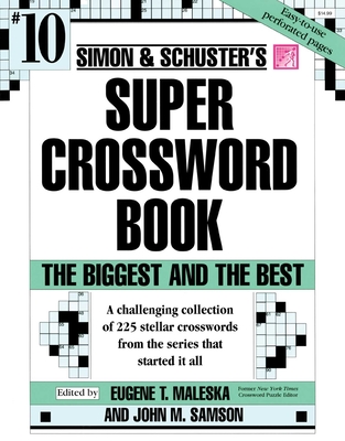 Simon & Schuster Super Crossword Puzzle Book #10 - Samson, John M, and Maleska, Eugene T