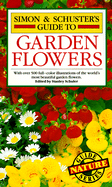 Simon & Schuster's Guide to Garden Flowers