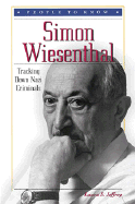 Simon Wiesenthal: Tracking Down Nazi Criminals