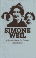 Simone Weil: An Introduction to Her Thought - Hellman, John