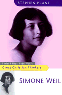 Simone Weil - Great Christian - Plant, Stephen