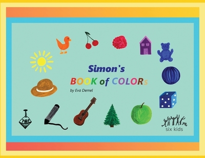 Simon's Book of Colors - Demel, Eva