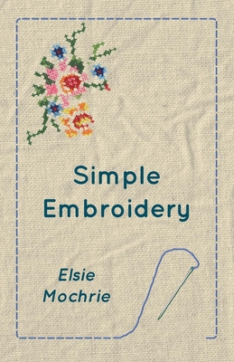 Simple Embroidery - Mochrie, Elsie
