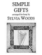 Simple Gifts: Arranged for Harp - Woods, Sylvia
